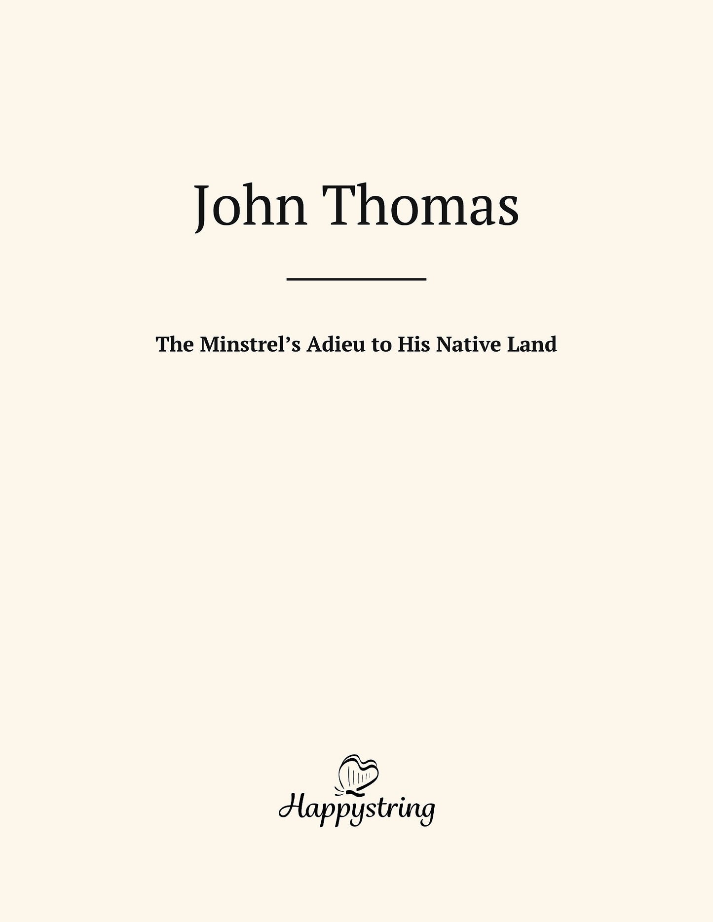 The Minstrel’s Adieu to His Native Land by John Thomas Digital Edition