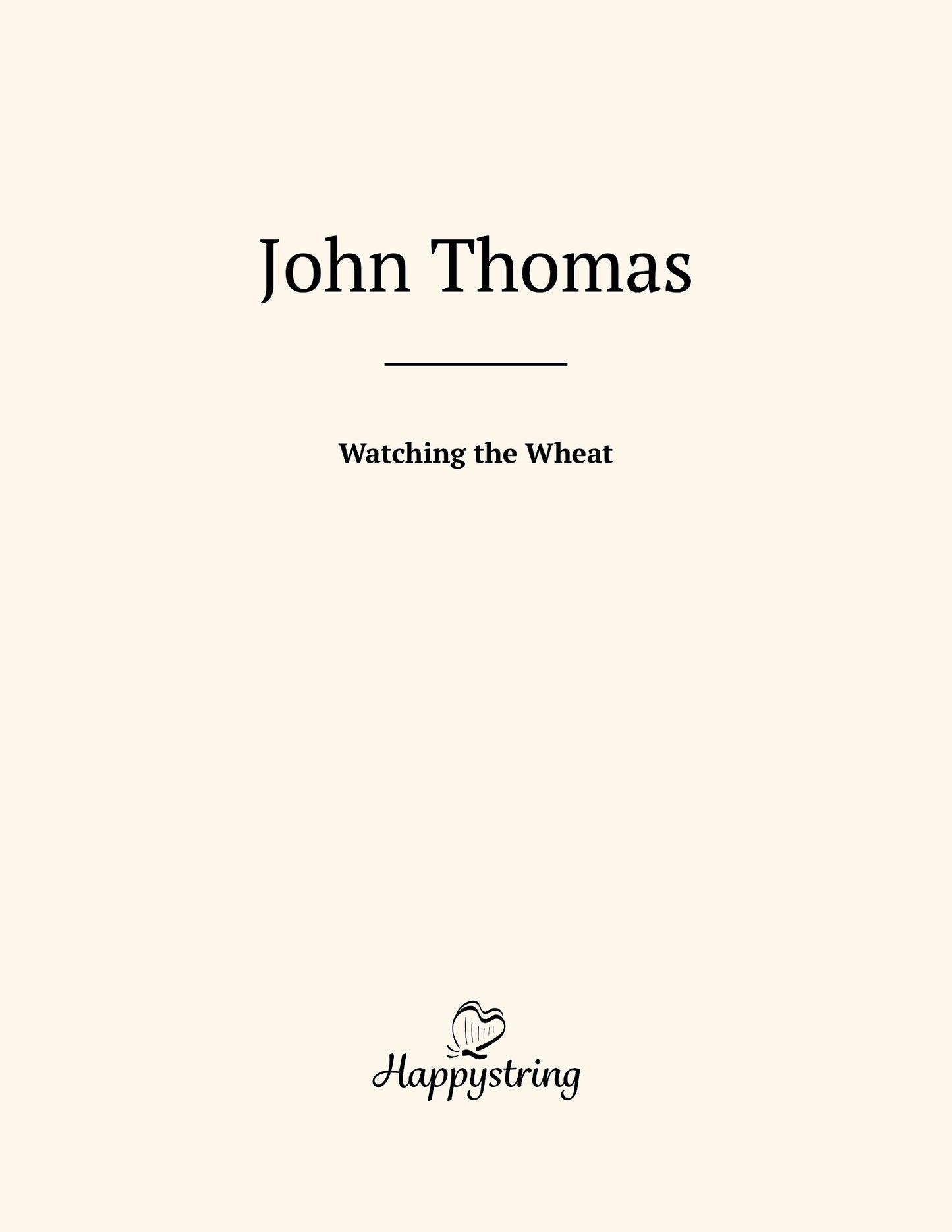 Watching the Wheat by John Thomas