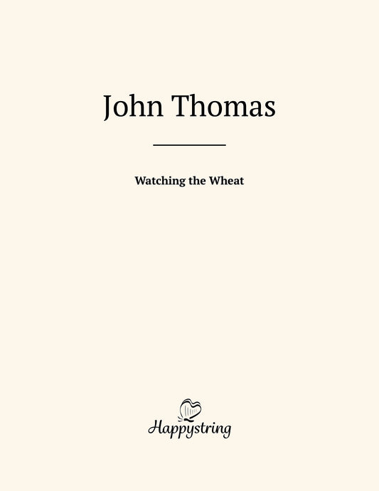 Watching the Wheat by John Thomas Digital Edition